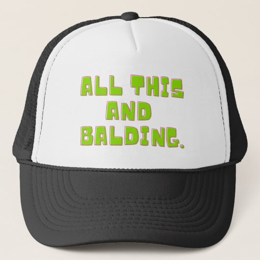 All dies und Balding Truckerkappe (Vorderseite)