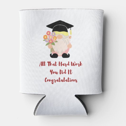 All diese harte Arbeit mit einem Gnome-Abitur auf Dosenkühler (Vorderseite)