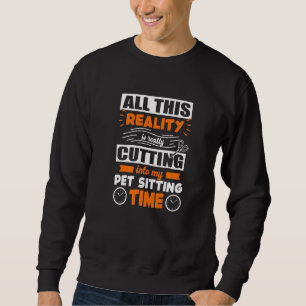 All diese Realität geht in meine Heimat Sweatshirt