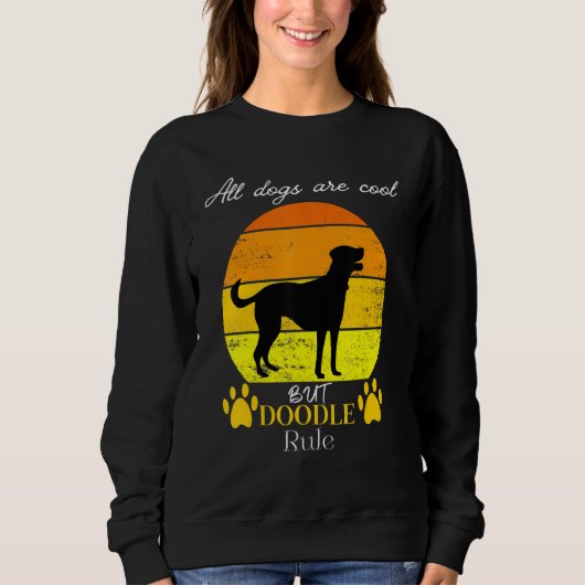 All dogs are cool but doodles rule designThanksgiv Sweatshirt (Vorderseite)