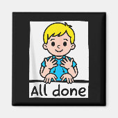 All Done Sign Language Cartoon Communication Aid A Magnet (Vorne)