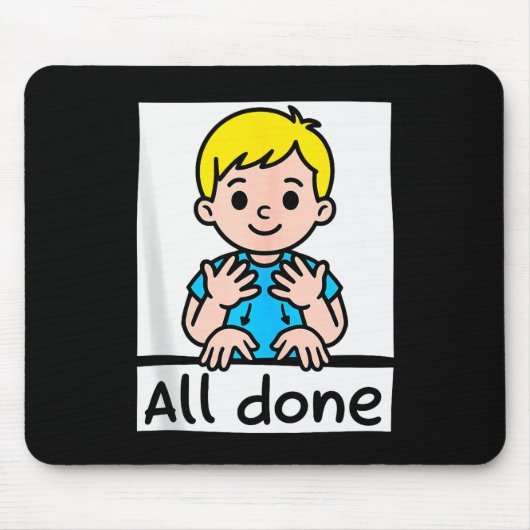 All Done Sign Language Cartoon Communication Aid A Mousepad (Vorne)