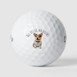 'All Drive, No Doubt' Confidence Humor Cute Corgi  Golfball
