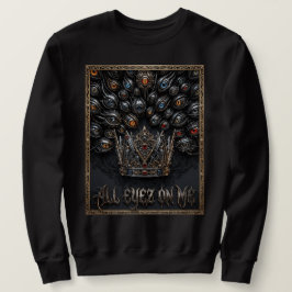 All Eyez On Me Kronen-Grafik | Urban Streetwear Sweatshirt