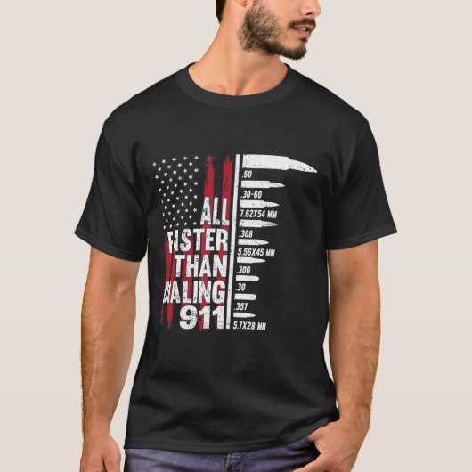 All Faster Than Dialing 911 American Flag Gun Love T-Shirt (Vorderseite)