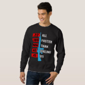 All Faster Than Dialing 911  Gun Caliber Gun Sweatshirt (Vorne ganz)