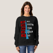 All Faster Than Dialing 911  Gun Caliber Gun Sweatshirt (Vorne ganz)