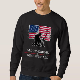 All Gave Some, Some Gave All Sweatshirt