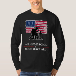 All Gave Some, Some Gave All  T-Shirt