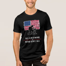 All Gave Some, Some Gave All  Tri-Blend Shirt
