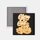 All Glory To God In The Highest Luke 2_14 Praise C Magnet (Vorderseite/Rückseite)