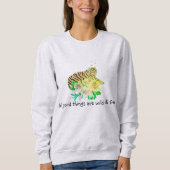 All Good Things Are Wild & Free Tiger Slogan Sweatshirt (Vorderseite)