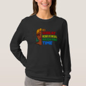 All Great Achievements Require Time Black Melanin  T-Shirt (Vorderseite)