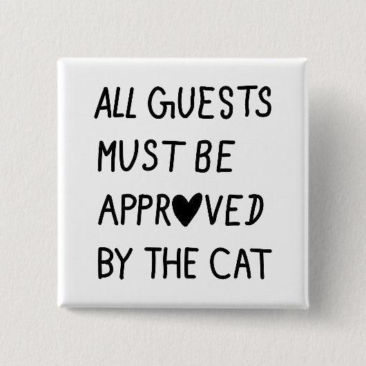 All Guests Must Be Approved by the cat Button (Vorderseite)