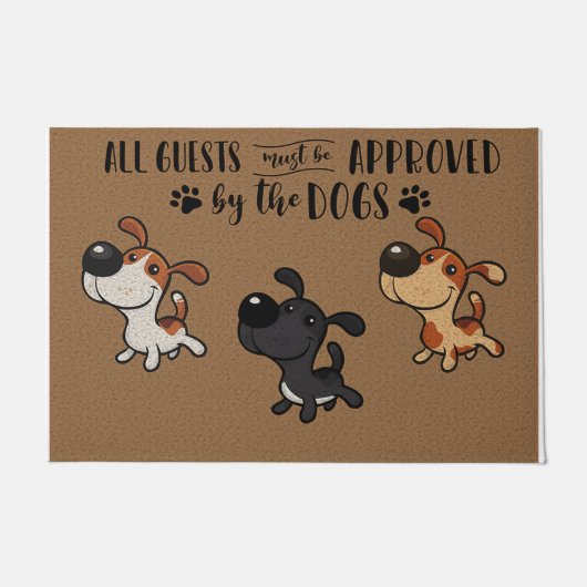 All Guests Must Be Approved By The Dogs Fußmatte (Vorderseite)
