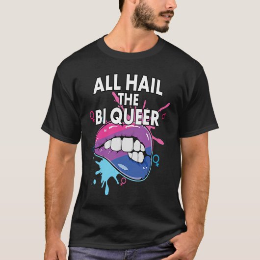 All Hail The Bi Queer Bisexual Rainbow Pride LGBTQ T-Shirt (Vorderseite)