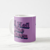 All Hail the Queen 3D-Buchstaben-Zitat Kaffeetasse (Vorderseite Links)