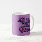 All Hail the Queen 3D Letters Quote Kaffeetasse (VorderseiteRechts)
