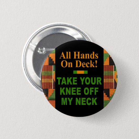 All Hands on Deck - Take Your Knee Off My Neck Button (Vorne & Hinten)