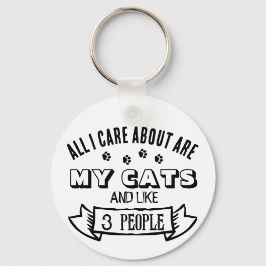 All I Care About are MY CATS, Funny Cat Quote Schlüsselanhänger (Vorderseite)