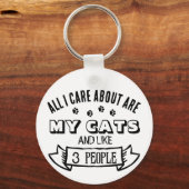All I Care About are MY CATS, Funny Cat Quote Schlüsselanhänger (Vorderseite)