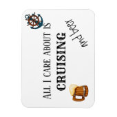 All I Care About is Cruising and Beer Magnet (Vertikal)