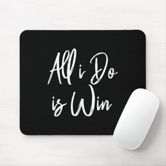 All I Do Is Win Motivational Gym Srts Work  Mousepad (Mit Mouse)