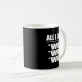 All I Do Is Win Win Win Kaffeetasse (VorderseiteRechts)