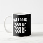 All I Do Is Win Win Win Kaffeetasse (Links)