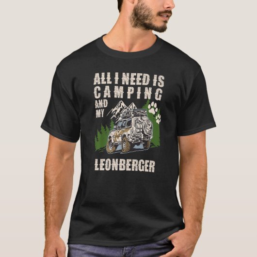 All I Need Is Camping And My LEONBERGER Camper Do T-Shirt (Vorderseite)