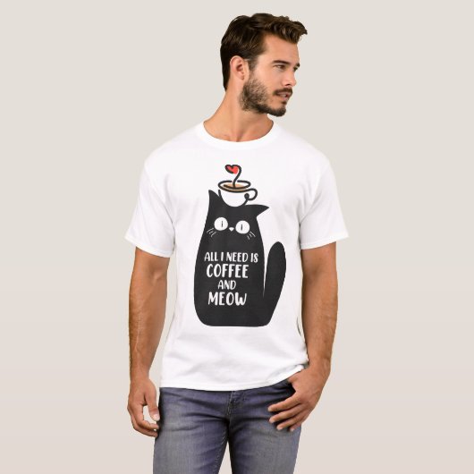 All I Need Is Coffee And Meow T-Shirt (Vorne ganz)