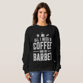 All I need is coffee and my Barbet Sweatshirt (Vorne ganz)
