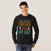 All I Need Is Coffee And My Cat Sarcastic T-Shirt (Vorne ganz)
