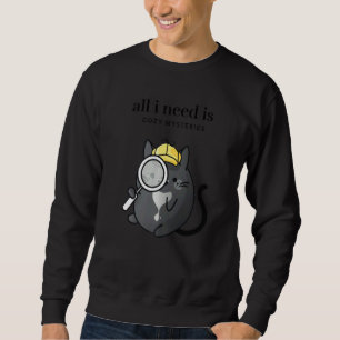 All I Need is Cozy Mysteries Buchwurm & Buch Sweatshirt