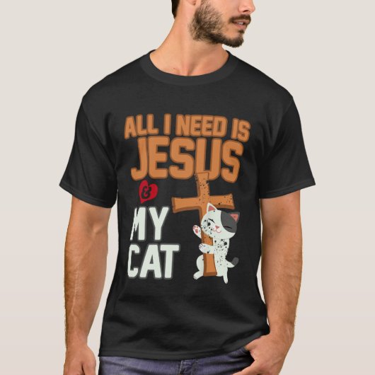 All I Need Is Jesus And My Cat Kitten Cat Christia T-Shirt (Vorderseite)