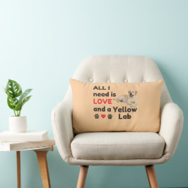 All I Need Is LOVE and a Yellow Lab Lumbar Pillow Lendenkissen