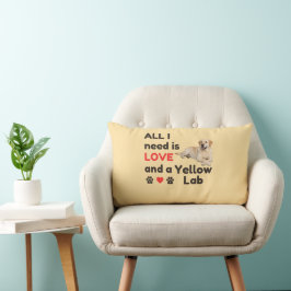 All I Need Is LOVE and a Yellow Lab Lumbar Pillow Lendenkissen