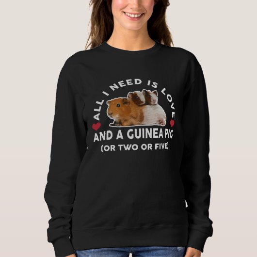 All I Need Is Love And Guinea Pig Sweatshirt (Vorderseite)