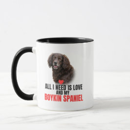All I Need Is Love and My Boykin Spaniel Coffee Tasse