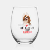All I Need Is Love and My Cavalier  Weinglas Ohne Stiel (Rückseite)