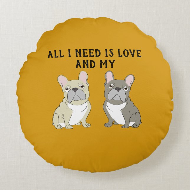 All I need is love and my Rundes Kissen (Vorderseite)