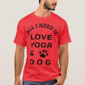 All i need is love yoga and dog family T-Shirt (Vorderseite)