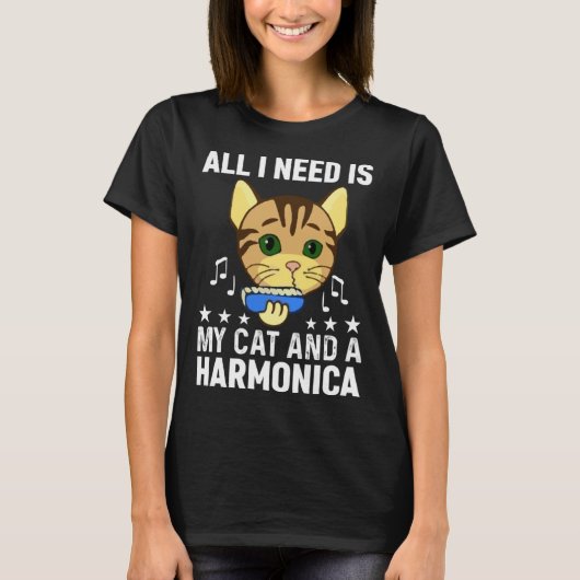 All I Need Is My Cat And A Harmonica Musician And  T-Shirt (Vorderseite)