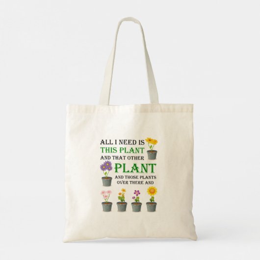 All I need is this plant and that other plant and Tragetasche (Rückseite)