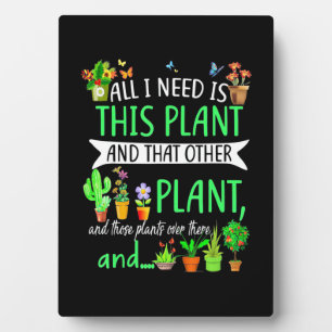 All i Need Is This Plant Fotoplatte