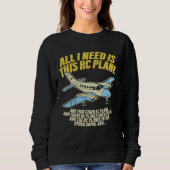 All I Need Is This RC Plane Remote Controlled Mode Sweatshirt (Vorderseite)