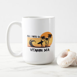 All I need is vitamin SEA T-shirt. Coffee Mug Kaffeetasse