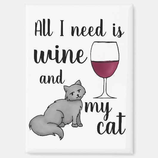 All I Need is Wine and my Cat Magnet (Vorderseite)