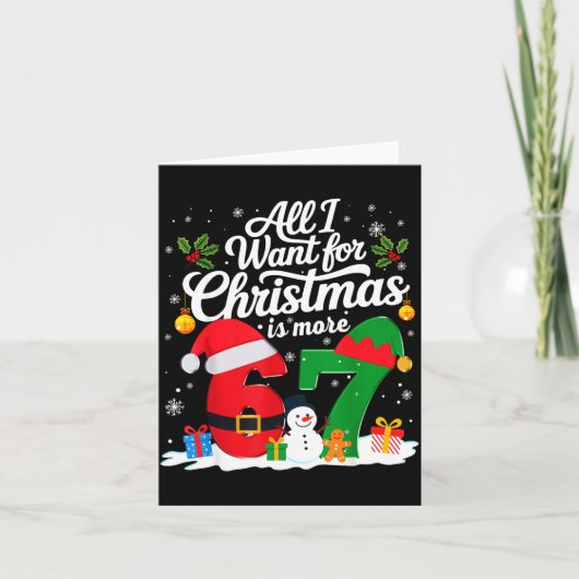 All I Want Christmas 67 Meme Six Seven Gen Alpha 6 Karte (Vorderseite)