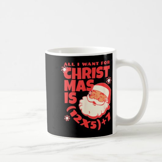 All I Want For Christmas Is 6 7 _ 67 Math Problem Kaffeetasse (Rechts)